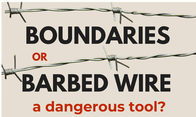 The words 'boundaries or barbed wire - a dangerous tool? with an image of barbed wire in the background